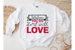 Whatever You Do Do It With Love SVG, Valentine&#039;s Day SVG Product Image 2