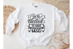 I m So Blessed To Have You SVG, Valentine&#039;s Day SVG Product Image 1