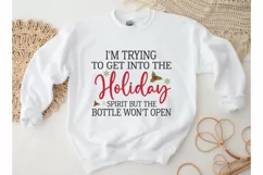 I'm Trying To Get Into The Holiday Spirit But The Bottle SVG Product Image 1