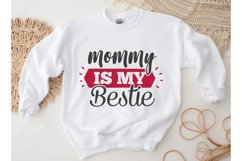 Mommy Is My Bestie SVG, Valentine&#039;s Day SVG Product Image 2