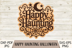 Happy Haunting Halloween SVG Sign Product Image 1