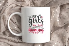 Sorry Girls My Heart Belongs To Mommy SVG, Valentine&#039;s Day Product Image 1