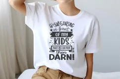 If Swearing In Front Of My Kids Makes Me A Bad Mom Then SVG Product Image 2