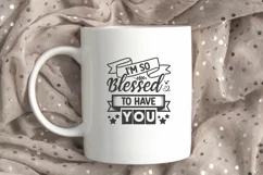 I m So Blessed To Have You SVG, Valentine's Day SVG Product Image 2