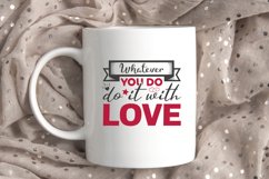 Whatever You Do Do It With Love SVG, Valentine&#039;s Day SVG Product Image 1