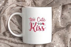 Too Cute To Kiss SVG, Valentine&#039;s Day SVG Product Image 2