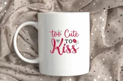 Too Cute To Kiss SVG, Valentine's Day SVG Product Image 2