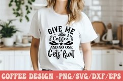 Give Me Coffee And No One Gets Hurt Product Image 2