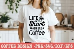 Life Is Too Short For Bad Coffee Product Image 2
