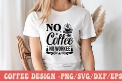 No Coffee No Workee Product Image 1