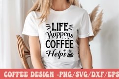Life Happens Coffee Helps Product Image 2