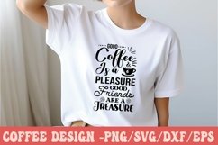 Good Coffee Is A Pleasure Good Friends Are A Treasure Product Image 3