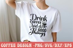 Drink Coffee And Do Good Things Product Image 3