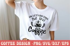 Ok Lets Do This But First Coffee Product Image 3