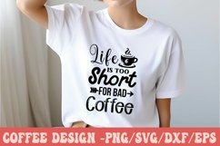 Life Is Too Short For Bad Coffee Product Image 3