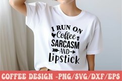 I Run On Coffee Sarcasm And Lipstick Product Image 3