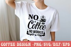No Coffee No Workee Product Image 3