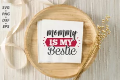 Mommy Is My Bestie SVG, Valentine's Day SVG Product Image 3