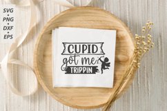 Cupid Got Me Trippin SVG, Valentine&#039;s Day SVG Product Image 1