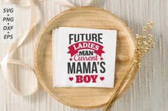 Future Ladies Man Current Mamas Boy SVG, Valentine&#039;s Day SVG Product Image 3