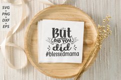 But Did You Die | Funny Mom SVG Product Image 3
