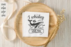 I Whaley Love You SVG, Valentine&#039;s Day SVG Product Image 2
