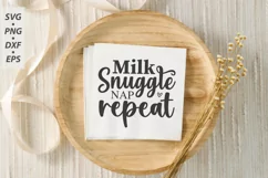 Milk Snuggle Nap Repeat SVG, Funny Baby Quote SVG Product Image 1