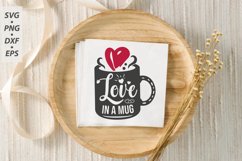 Love In A Mug SVG, Valentine&#039;s Day SVG Product Image 3