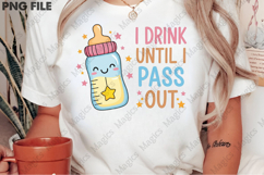 Cute Baby-Themed &#039;I Drink Until I Pass Out&#039; Design Product Image 2
