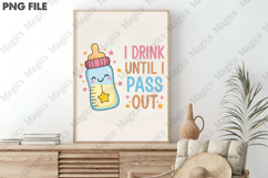 Cute Baby-Themed &#039;I Drink Until I Pass Out&#039; Design Product Image 3