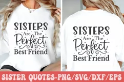 Sisters Are The Perfect Best Friend SVG, Sister Quotes SVG Product Image 1