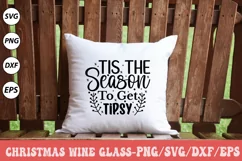 Tis The Season To Get Tipsy, Wine Glass SVG Product Image 2