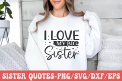 i love My Big Sister SVG, Sister Quotes SVG Product Image 2