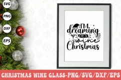 I m Dreaming Of A Wine Christmas, Wine Glass SVG Product Image 3