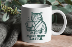 Judge Meow Later SVG PNG, Funny Coffee Sarcastic Cat Clipart Product Image 3