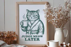 Judge Meow Later SVG PNG, Funny Coffee Sarcastic Cat Clipart Product Image 2