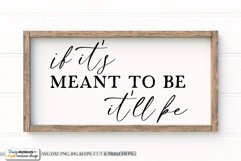 If It's Meant To Be It'll Be - Farmhouse SVG Product Image 1