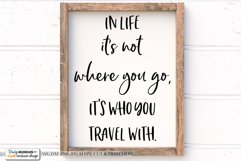 In Life It's Not Where You Go, It's Who You Travel With SVG Product Image 1