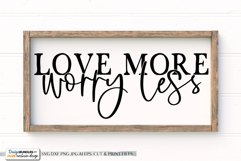 Love More Worry Less - Farmhouse SVG Product Image 1