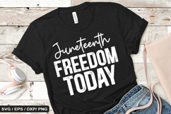 Juneteenth Freedom Today - Black History SVG Design Product Image 1