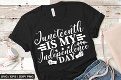 Juneteenth is my independence day - Black History SVG Design Product Image 1