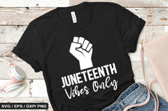 Juneteenth Vibes Only - Black History SVG Design Product Image 1