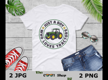 Just A Boy Who Loves Tractors Png Jpg Files Product Image 3