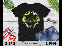 Just A Boy Who Loves Tractors Png Jpg Files Product Image 2