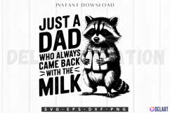 Just A Dad Who Always Came Back With The Milk SVG Product Image 1