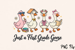 Just a First Grade Goose, Back to School PNG Product Image 2