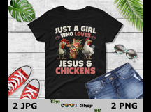 Just A Girl Who Loves Chickens And Jesus Png, Farm Life Tee Product Image 2