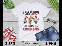 Just A Girl Who Loves Chickens And Jesus Png, Farm Life Tee Product Image 3