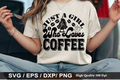 Just A Girl Who Loves Coffee - Coffee SVG Design Product Image 1