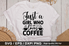 Just a girl who loves coffee - Coffee SVG Design Product Image 1